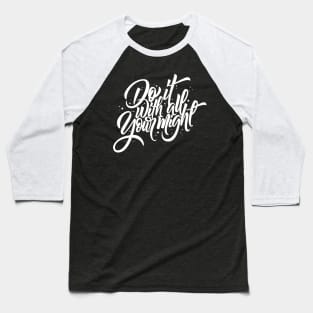 Do It With All Your Might Baseball T-Shirt